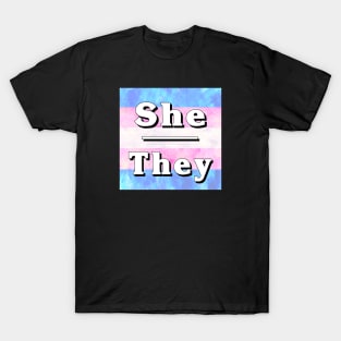 She-They Pronouns: Trans Pride T-Shirt